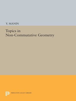 cover image of Topics in Non-Commutative Geometry